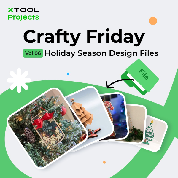 For xTool Makers Exclusively! Celebrate the Season Like No Other!