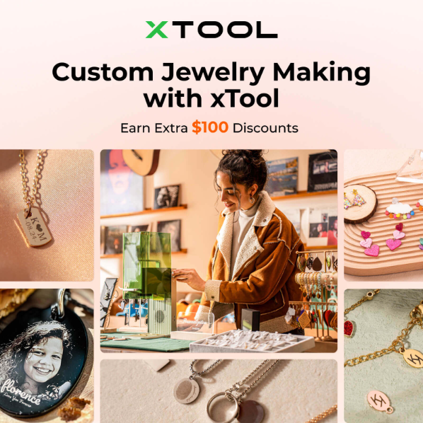 Earn extra $$$ from custom jewelry making with xTool.